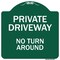 Signmission Private Driveway No Turn Around Heavy-Gauge Aluminum Architectural Sign, 18" x 18", GW-1818-9780 A-DES-GW-1818-9780 - alternate 1